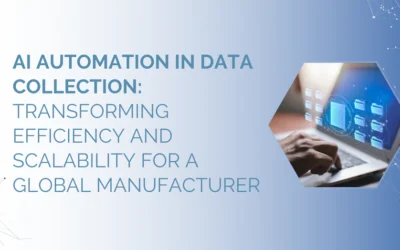 AI Automation in Data Collection: Transforming Efficiency and Scalability for a Global Manufacturer
